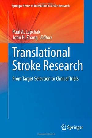 Imagen del vendedor de Translational Stroke Research: From Target Selection to Clinical Trials (Springer Series in Translational Stroke Research) [Hardcover ] a la venta por booksXpress