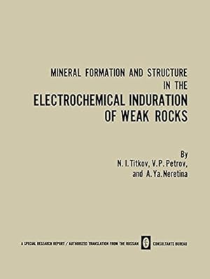 Imagen del vendedor de Mineral Formation and Structure in the Electrochemical Induration of Weak Rocks by Titkov, N. I. [Paperback ] a la venta por booksXpress