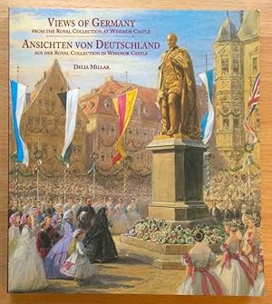 Seller image for Views of Germany from The Royal Collection at Windsor Castle: Queen Victoria and Prince Albert on Their Journeys to Coburg and Gotha: Ansichten Von Deutschland Aus Der Royal Collection in Windsor for sale by The Petersfield Bookshop, ABA, ILAB