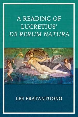 Imagen del vendedor de A Reading of Lucretius' De Rerum Natura by Fratantuono, Lee [Paperback ] a la venta por booksXpress