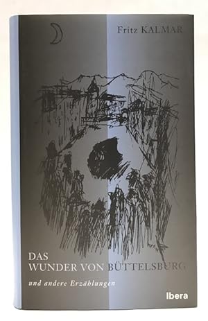 Seller image for Das Wunder von Bttelsburg und andere Erzhlungen. for sale by Der Buchfreund