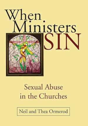 Imagen del vendedor de When Ministers Sin: Sexual Abuse in the Churches [Soft Cover ] a la venta por booksXpress