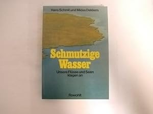 Seller image for Schmutzige Wasser: Unsere Flsse und Seen klagen an. for sale by Der-Philo-soph