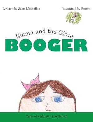 Imagen del vendedor de Emma and the Giant Booger by Mulhollen, Scott [Hardcover ] a la venta por booksXpress