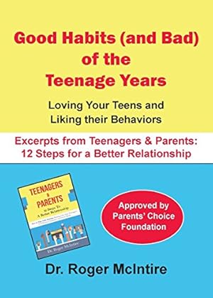 Seller image for Good Habits (and Bad) of the Teenager Years: Loving Your Teens and Liking Their Behaviors (Teenagers and Parents Excerpts) by McIntire, Roger Warren [Paperback ] for sale by booksXpress