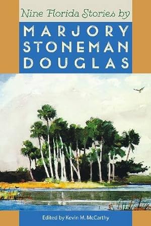 Seller image for Nine Florida Stories by Marjory Stoneman Douglas (Florida Sand Dollar Books) by Marjory Stoneman Douglas [Paperback ] for sale by booksXpress