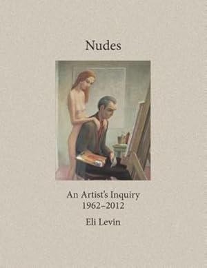 Seller image for Nudes: An Artist's Inquiry, 1962-2012 [Soft Cover ] for sale by booksXpress