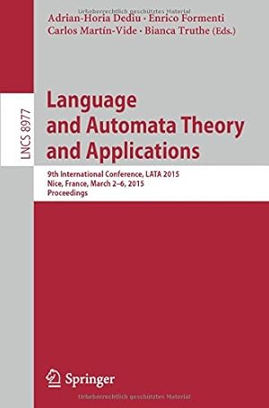 Imagen del vendedor de Language and Automata Theory and Applications: 9th International Conference, LATA 2015, Nice, France, March 2-6, 2015, Proceedings (Lecture Notes in Computer Science) [Paperback ] a la venta por booksXpress