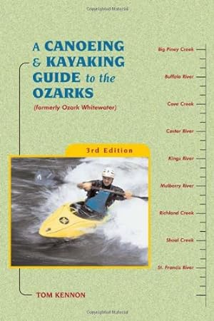 Seller image for A Canoeing and Kayaking Guide to the Ozarks (Canoe and Kayak Series) by Kennon, Tom [Paperback ] for sale by booksXpress