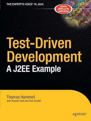 Immagine del venditore per Test-Driven Development: A J2EE Example (Expert's Voice) by Hammell, Thomas, Gold, David, Snyder, Tom [Paperback ] venduto da booksXpress