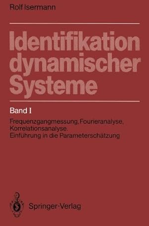 Immagine del venditore per Identifikation dynamischer Systeme: Band I: Frequenzgangmessung, Fourieranalyse, Korrelationsanalyse, Einführung in die Parameterschätzung (German Edition) by Isermann, Rolf [Paperback ] venduto da booksXpress