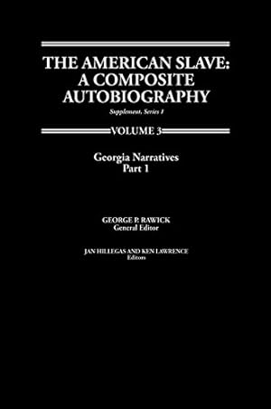 Seller image for The American Slave: Georgia Narratives Part 1, Supp. Ser. 1. Vol. 3 (Georgia, Supplement 1) by Rawick, Jules, Rawick [Hardcover ] for sale by booksXpress