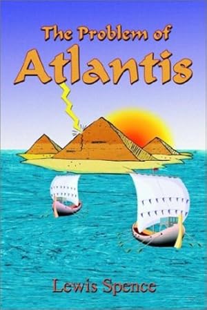 Bild des Verkufers fr The Problem of Atlantis by Spence, Lewis [Paperback ] zum Verkauf von booksXpress