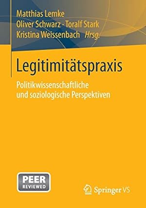 Seller image for Legitimitätspraxis: Politikwissenschaftliche und soziologische Perspektiven (German Edition) [Paperback ] for sale by booksXpress