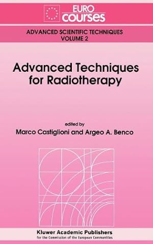 Seller image for Advanced Techniques for Radiotherapy (Eurocourses: Advanced Scientific Techniques) [Hardcover ] for sale by booksXpress