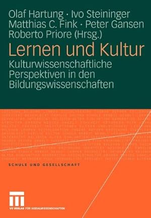 Seller image for Lernen und Kultur: Kulturwissenschaftliche Perspektiven in den Bildungswissenschaften (Schule und Gesellschaft) (German Edition) [Paperback ] for sale by booksXpress