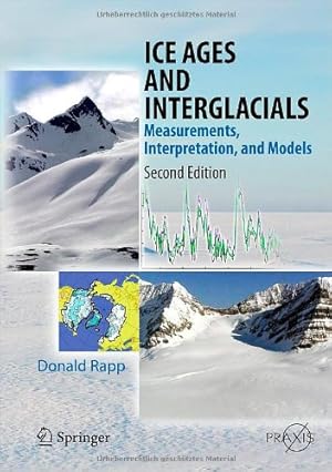 Seller image for Ice Ages and Interglacials: Measurements, Interpretation, and Models (Springer Praxis Books) by Rapp, Donald [Hardcover ] for sale by booksXpress