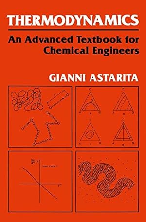 Immagine del venditore per Thermodynamics: An Advanced Textbook for Chemical Engineers by Astarita, G. [Paperback ] venduto da booksXpress