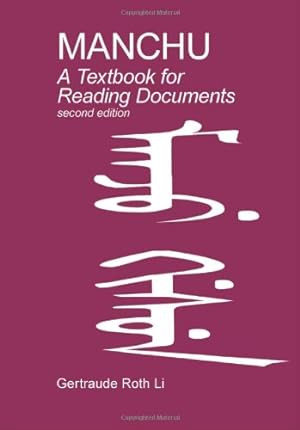 Seller image for Manchu: A Textbook for Reading Documents (Second Edition) (Manchu Edition) by Li, Gertraude Roth [Paperback ] for sale by booksXpress