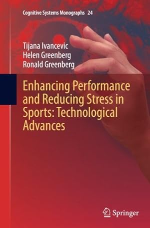 Immagine del venditore per Enhancing Performance and Reducing Stress in Sports: Technological Advances (Cognitive Systems Monographs) by Ivancevic, Tijana [Paperback ] venduto da booksXpress