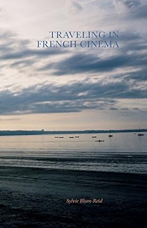 Seller image for Traveling in French Cinema by Blum-Reid, Sylvie [Paperback ] for sale by booksXpress