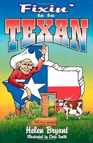 Seller image for Fixin' To Be Texan by Bryant, Helen [Paperback ] for sale by booksXpress