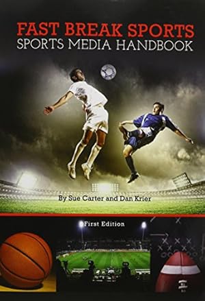 Bild des Verkufers fr Fast Break Sports: Sports Media Handbook by Carter, Sue, Krier, Dan [Paperback ] zum Verkauf von booksXpress