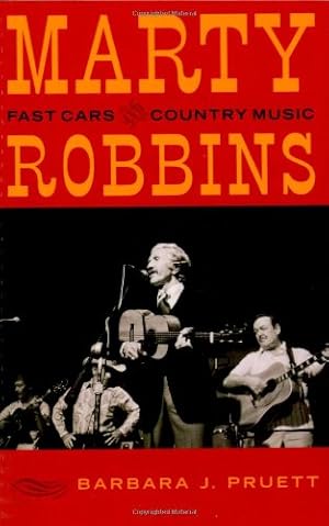 Seller image for Marty Robbins: Fast Cars and Country Music by Pruett, Barbara J. [Paperback ] for sale by booksXpress