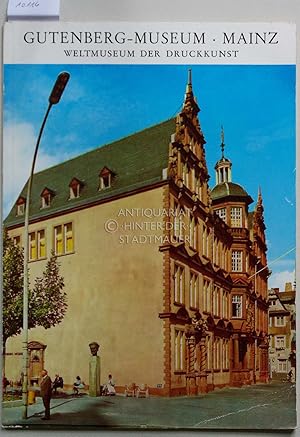 Bild des Verkufers fr Gutenberg-Museum Mainz : Weltmuseum der Druckkunst. zum Verkauf von Antiquariat hinter der Stadtmauer