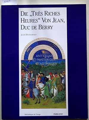 Die "Très riches heures" von Jean, Duc de Berry.