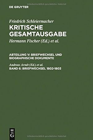 Seller image for Kritische Gesamtausgabe: Abteilung 5, Briefwechsel Und Biographische Documente (Kritische Gesamtausgbe) (German Edition) by Friedrich Schleiermacher, Andreas Arndt (Editor) [Hardcover ] for sale by booksXpress