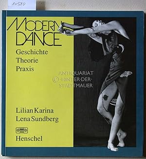 Seller image for Modern Dance: Geschichte, Theorie, Praxis. bertr. aus dem Schwed. von Hans-Jrgen Hube. for sale by Antiquariat hinter der Stadtmauer