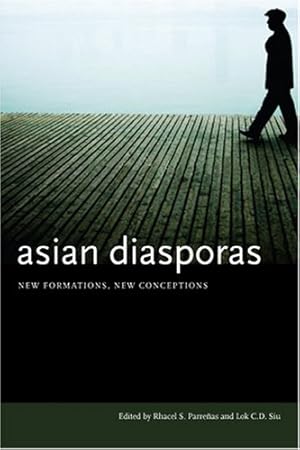 Image du vendeur pour Asian Diasporas: New Formations, New Conceptions [Hardcover ] mis en vente par booksXpress