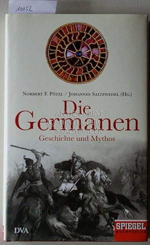 Die Germanen : Geschichte und Mythos. Norbert F. Pötzl/Johannes Saltzwedel (Hg.). Jenny Becker .