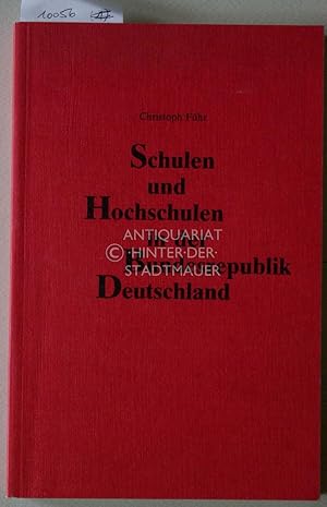 Imagen del vendedor de Schulen und Hochschulen in der Bundesrepublik Deutschland. Bildungspolitik und Bildungssystem. Ein berblick a la venta por Antiquariat hinter der Stadtmauer