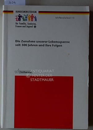 Bild des Verkufers fr Die Zunahme unserer Lebensspanne seit 300 Jahren und ihre Folgen. [= Band 110, Schriftenreihe des Bundesministeriums fr Familie, Senioren, Frauen und Jugend] zum Verkauf von Antiquariat hinter der Stadtmauer