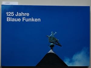 Bild des Verkufers fr 125 Jahre Blaue Funken. zum Verkauf von Antiquariat hinter der Stadtmauer