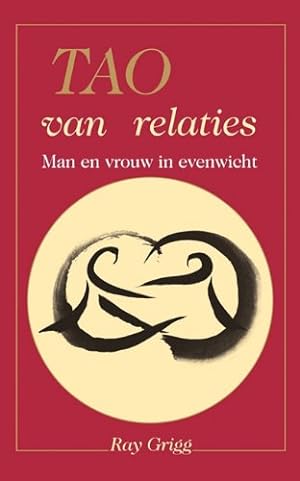 Bild des Verkufers fr Tao of Relationships: A Balancing of Man and Woman (Dutch Edition) by Grigg, Ray [Paperback ] zum Verkauf von booksXpress