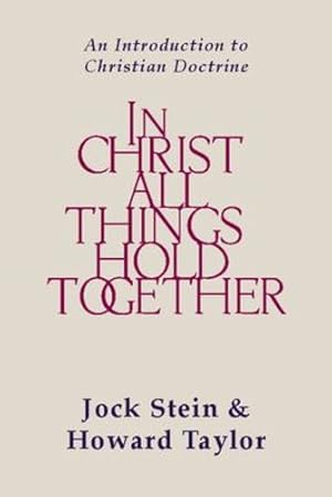 Immagine del venditore per In Christ All Things Hold Together: An Introduction to Christian Doctrine [Soft Cover ] venduto da booksXpress