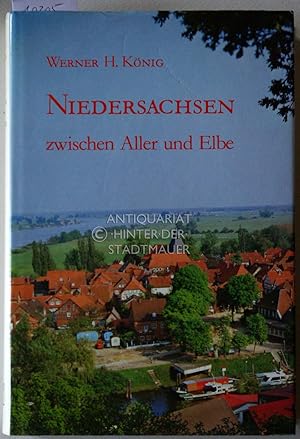 Niedersachsen zwischen Aller und Elbe. Geschichte, Landschaft, Kunst, Menschen und Brauchtum.