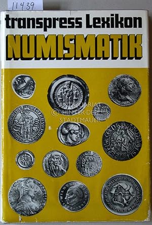 Seller image for Numismatik. [= Transpress-Lexikon] for sale by Antiquariat hinter der Stadtmauer