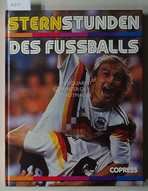 Seller image for Sternstunden des Fussballs. for sale by Antiquariat hinter der Stadtmauer