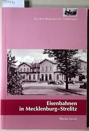 Eisenbahnen in Mecklenburg-Strelitz. [= Schriftenreihe des Regionalmuseums Neubrandenburg, H. 26....