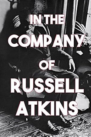 Seller image for In the Company of Russell Atkins: A Celebration of Friends on his 90th Birthday [Paperback ] for sale by booksXpress