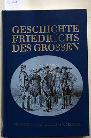 Bild des Verkufers fr Geschichte Friedrichs des Grossen. Mit 378 Zeichnungen von Adolph v. Menzel. zum Verkauf von Antiquariat hinter der Stadtmauer