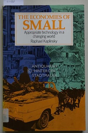 Imagen del vendedor de The Economies of Small: Appropriate Technology in a Changing World. a la venta por Antiquariat hinter der Stadtmauer