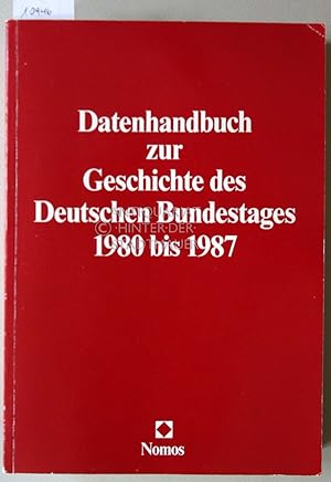 Bild des Verkufers fr Datenhandbuch zur Geschichte des Deutschen Bundestages, 1980 - 1987. zum Verkauf von Antiquariat hinter der Stadtmauer