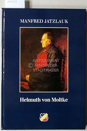 Helmuth von Moltke. [= Schriften des Ateliers für Porträt- und Historienmalerei, Bd. 6]