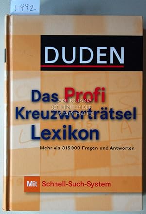 Duden - Das Profi Kreuzworträtsellexikon mit Schnell-Such-System: Mehr als 315 000 Fragen und Ant...