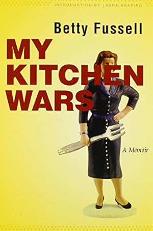 Image du vendeur pour My Kitchen Wars: A Memoir (At Table) by Fussell, Betty [Paperback ] mis en vente par booksXpress